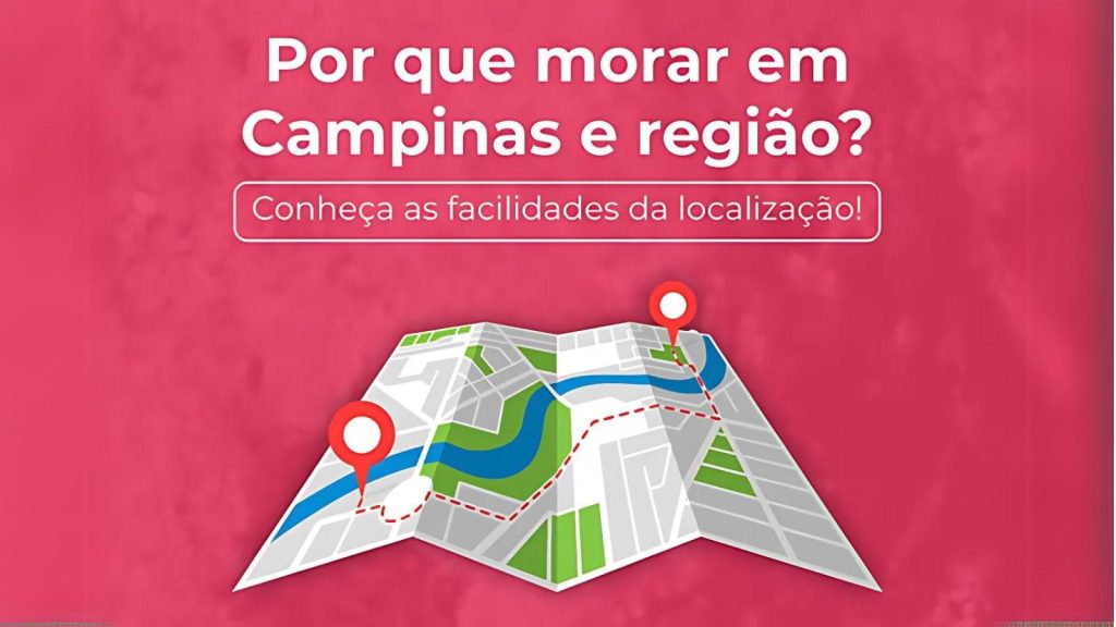 Por que morar em Campinas e região?